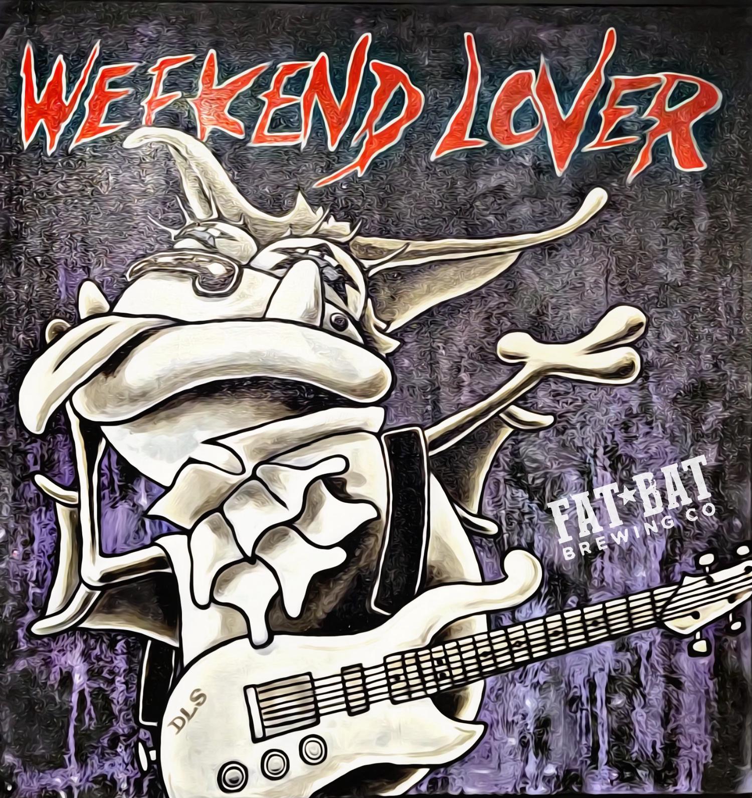 Fat Bat Weekend Lover label