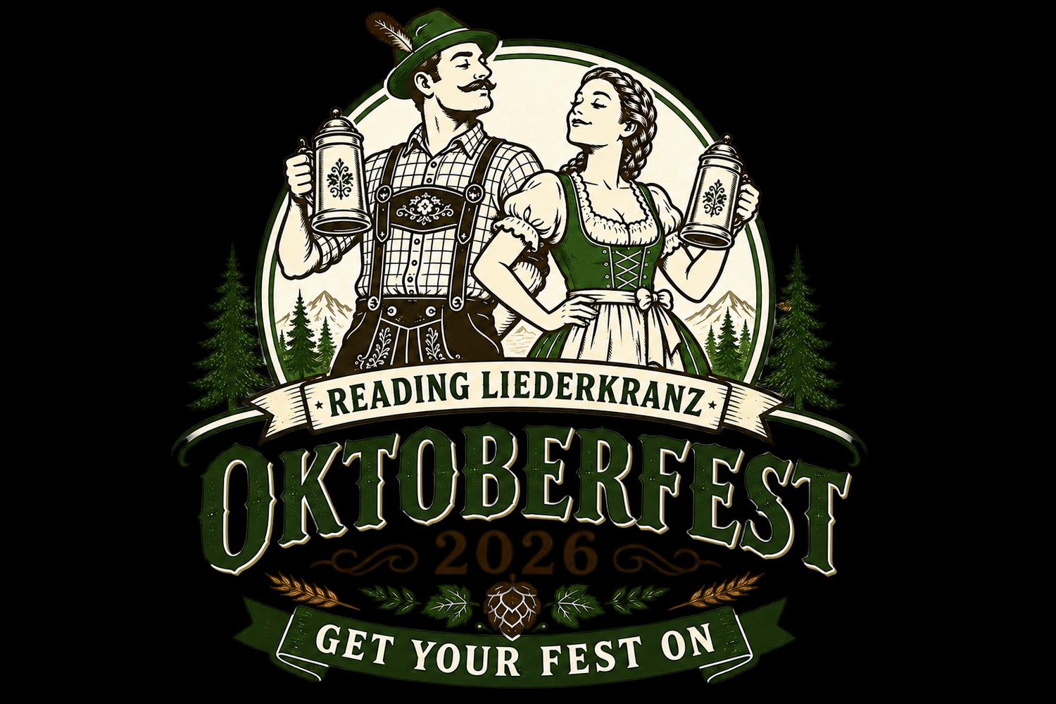 A vintage-style illustration for Reading Liederkranz Oktoberfest 2026 shows a man in lederhosen and a woman in a dirndl holding beer steins, with mountains, pine trees, and the slogan 
